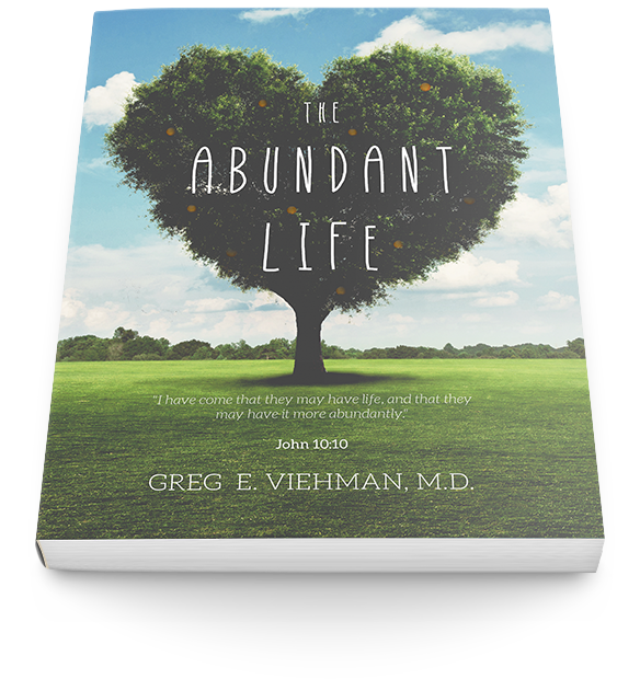 The Abundant Life by Dr. Greg Viehman